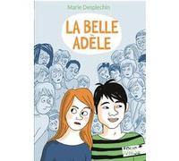 Marie Desplechin – La Belle Adèle – Roman adolescent dès 13 ans – Broché (Gallimard jeunesse)
