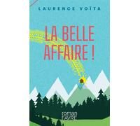 La belle affaire - Laurence Voïta - Favre Pierre-Marcel Eds - broché - Roman