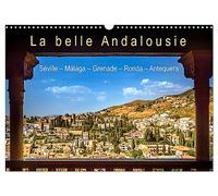 La belle Andalousie: Séville - Málaga - Grenade - Ronda - Antequera (Calendrier mural 2027 DIN A3 vertical), CALVENDO calendrier mensuel: Lieux ... et trésors culturels dans le sud de l'Espagne