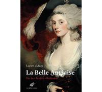 La Belle Anglaise Vie de « Perdita » Robinson - Lucien Azay - Belles Lettres - broché - Roman