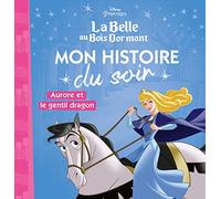 LA BELLE AU BOIS DORMANT - Mon Histoire du Soir - Aurore et le gentil dragon - Disney Princesses