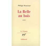 La Belle au bois - Philippe Beaussant - Gallimard - broché - Roman