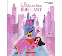 La Belle au bois ronflant - Géraldine Maincent - Flammarion Jeunesse Pere Castor - broché - Contes et légendes jeunesse