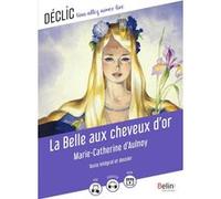 La Belle aux cheveux d'or Marie-Catherine Aulnoy (Auteur), Charly Prabel-Guignard (Auteur)