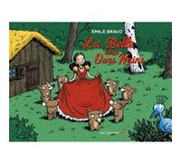 La Belle aux ours nains Emile Bravo (Auteur)