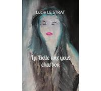 La Belle aux yeux charbon