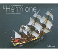 La belle aventure de L'Hermione - Francis Latreille - Gallimard Loisirs - broché - Essai