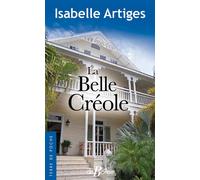 La Belle Créole - Isabelle Artiges - Deboree Eds - Poche - Roman