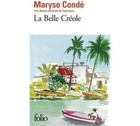 La Belle Créole Maryse Condé (Auteur)