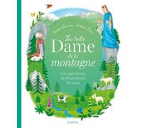 La belle Dame de la montagne - Les apparitions de Notre-Dame du Laus