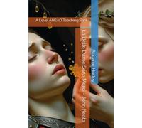 La Belle Dame Sans Merci - John Keats: A Level AHEAD Teaching Pack