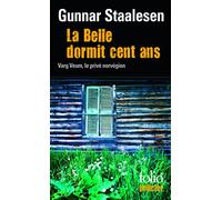 La Belle dormit cent ans Elisabeth Tangen (Traduction), Gunnar Staalesen (Auteur), Alex Fouillet (Traduction)