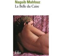 La Belle du Caire Naguib Mahfouz (Auteur), Philippe Vigreux (Traduction)