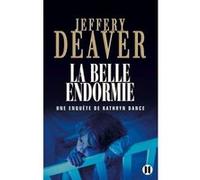 La Belle endormie Jeffery Deaver (Auteur)