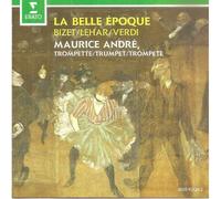 La Belle Epoque : Bizet, Arban, Verdi, Etc. André