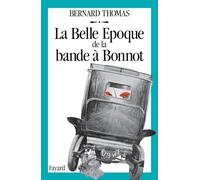 La Belle Epoque de la bande à Bonnot