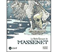 La Belle Époque de Massenet 1842-1912 - Mathias Auclair - Gourcuff Gradenigo - broché - Beau livre