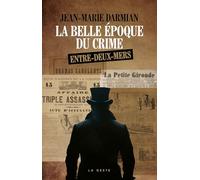 La belle époque du crime - Entre-deux-mers
