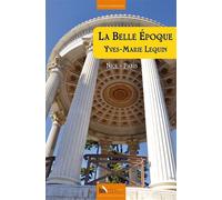 La Belle Epoque Nice - Paris - Yves-Marie Lequin - Baie Des Anges - broché - Essai
