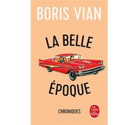 La Belle Epoque - variétés - Boris Vian - Lgf - Livre