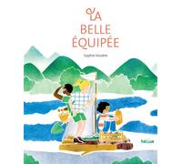 La Belle équipée - Sophie Vissière - Helium - broché - Album jeunesse