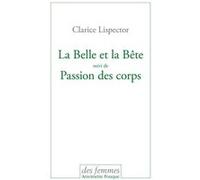 La Belle et La Bête Clarice Lispector (Auteur)