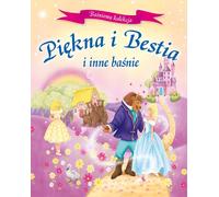 La Belle et la Bête et autres contes de fées - Recueils (Märchen für Kinder auf Polnisch)