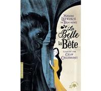 La Belle et la Bête Jeanne-Marie Leprince De Beaumont (Auteur), Chloé Cruchaudet (Illustration)