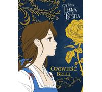La Belle et la Bête L'histoire de Bella Volume 1