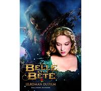 La Belle et la Bête: Le roman du film