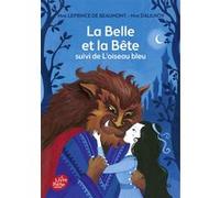 La Belle et la Bête suivi de L'oiseau bleu Marie-Catherine Aulnoy (Auteur), Denis Dugas (Illustration), Jeanne-Marie Leprince De Beaumont (Auteur), Georges Lemoine (Conception couverture ou illustrati