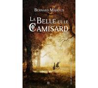 La Belle et le Camisard - Bernard Mahoux - T.d.o - broché - Roman