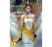 La belle et le diplomate - Eric Joël Békalé - Acoria - broché - Roman