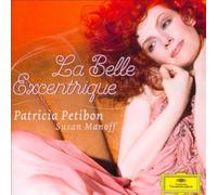 La Belle Excentrique by Patricia Petibon [Audio CD] NEUF