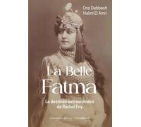 La Belle Fatma: La destinée extraordinaire de Rachel Eny