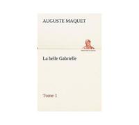 La Belle Gabrielle - Tome 1