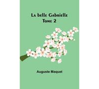 La Belle Gabrielle - Tome 2