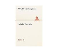 La Belle Gabrielle - Tome 2