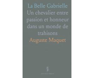 La Belle Gabrielle: Un chevalier entre passion et honneur dans un monde de trahisons