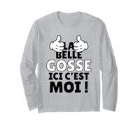 La Belle Gosse Ici C’est Moi Humour Femme drôle Marrant Manche Longue