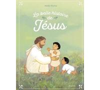La belle histoire de Jésus NE - Maïté Roche - Mame - cartonné - Document jeunesse
