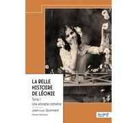 La belle histoire de Léonie - Tome 1 Une adorable orpheline - Jean-Luc Quémard - Nombre 7 - relié - Roman