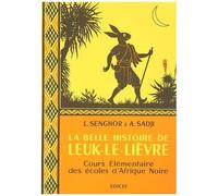 La Belle Histoire De Leuk-Le-Lièvre - Cours Élémentaire Des Écoles D'afrique Noire