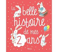 La belle histoire de mes 2 ans – Fleurus