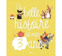 La belle histoire de mes 3 ans