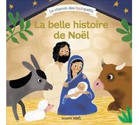 La belle histoire de Noël - Katia Mrowiec - Bayard Soleil - cartonné - Document jeunesse dès 3 ans