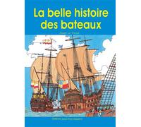 La belle histoire des bateaux Racontée aux enfants - David Le Treust - Gisserot Editions - broché - Document jeunesse