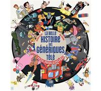 Olivier Fallaix – La Belle Histoire des génériques télé – Ynnis Éditions