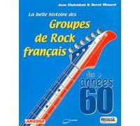 La belle histoire des groupes de rock Français des années 60
