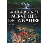 La belle histoire des merveilles de la nature